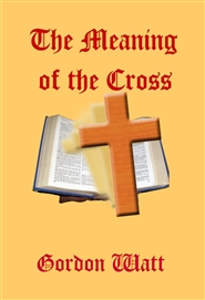 The Meaning of the Cross cover image