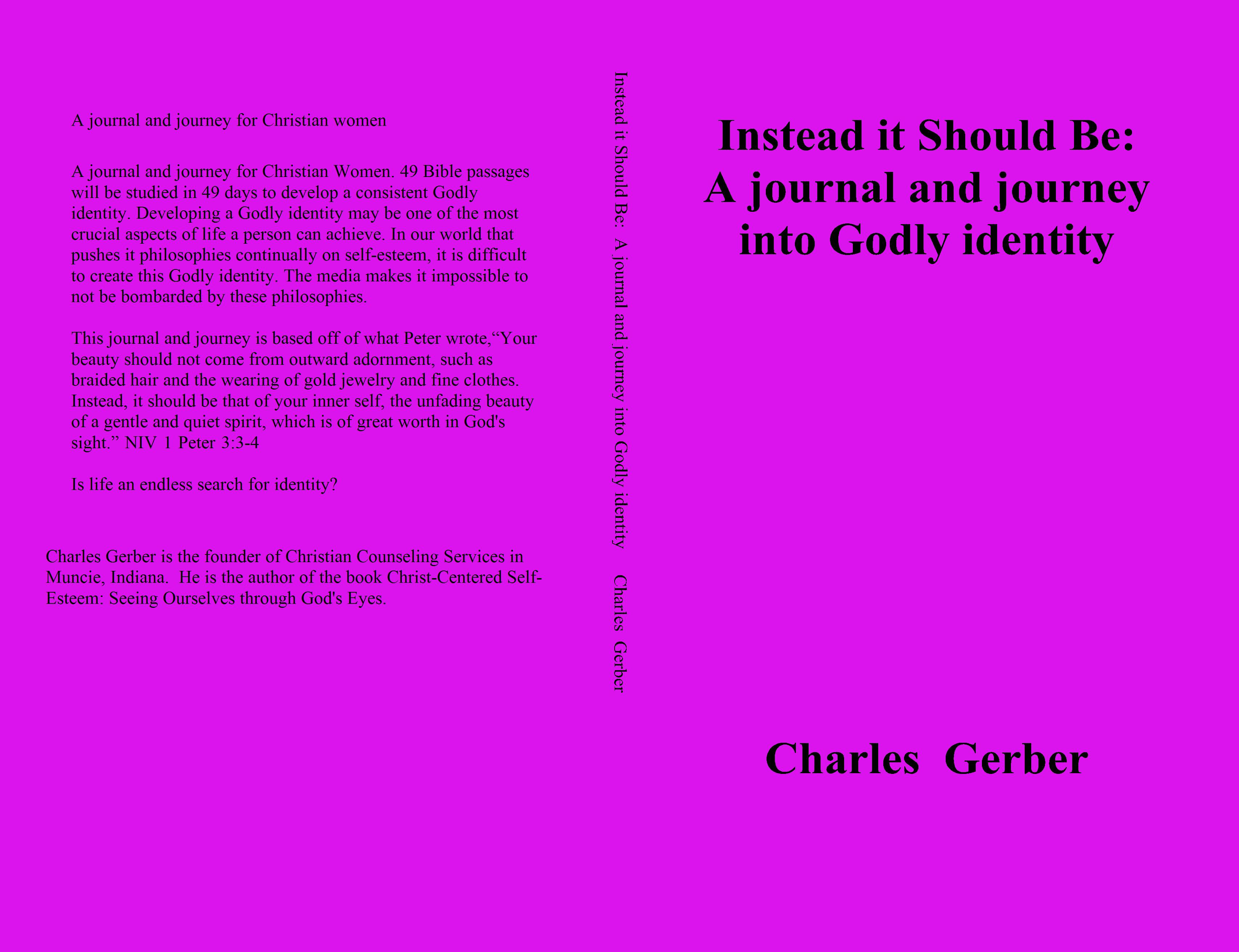 Instead it Should Be: A journal and journey into Godly identity cover image