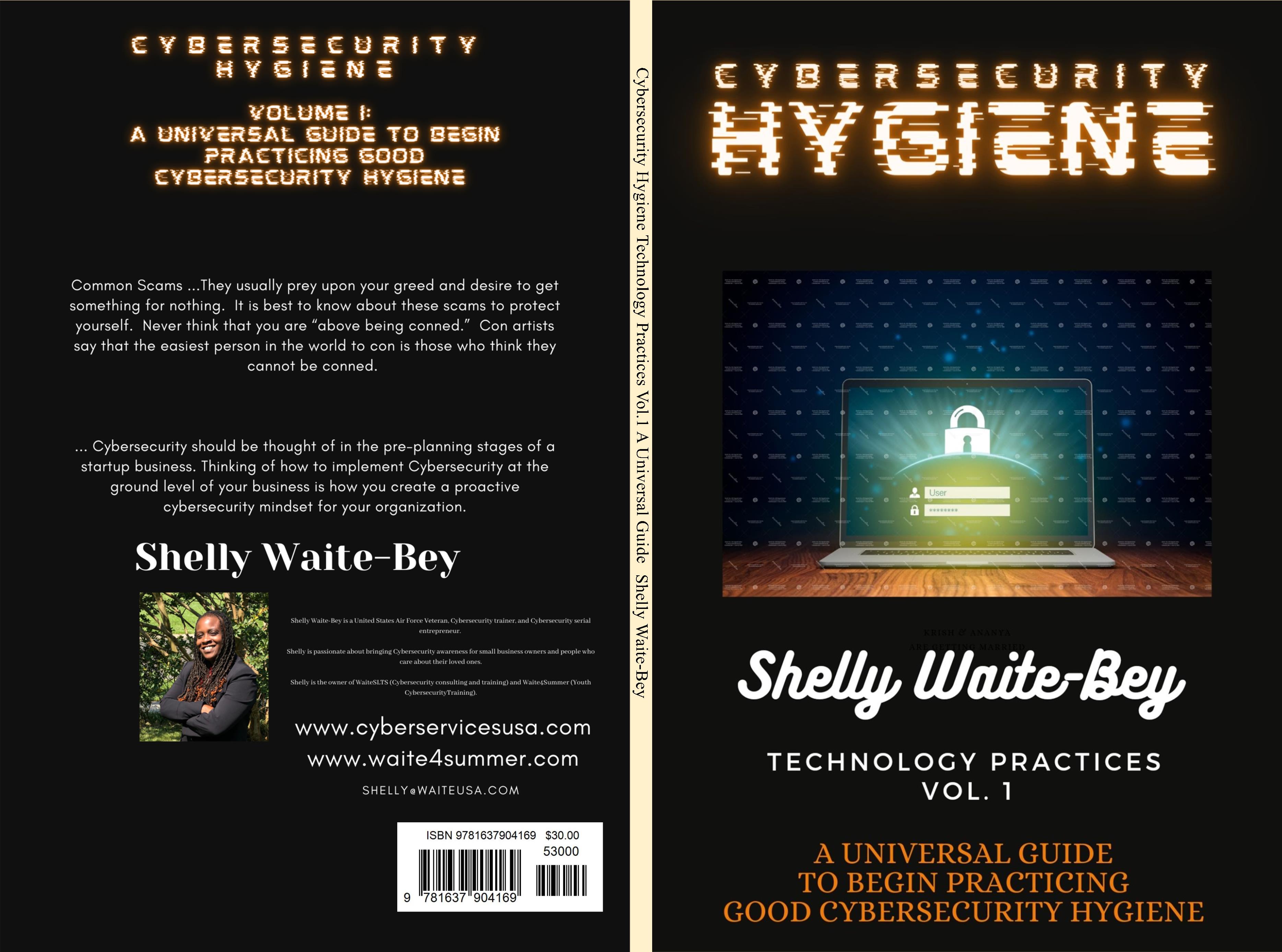 Cybersecurity Hygiene Technology Practices Vol.1 A Universal Guide to Begin Practicing Good Cybersecurity Hygiene cover image