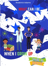 What Can I Be When I Grow Up cover image