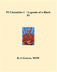 PI Chronicles I  : Legends of a Black PI cover image