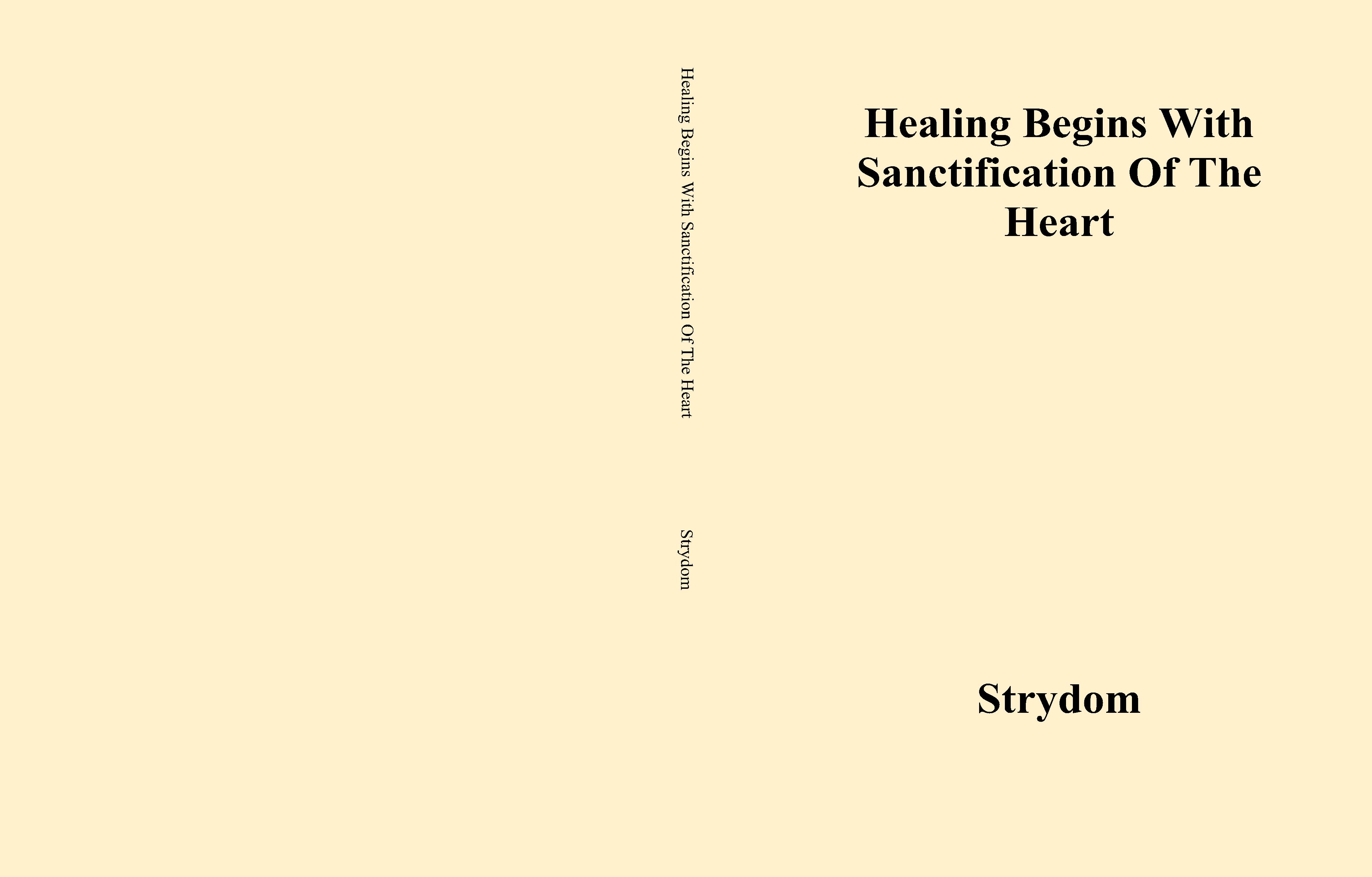 Healing Begins With Sanctification Of The Heart cover image