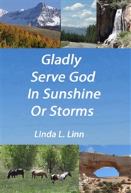 Gladly Serve God In Sunshine or Storms cover image