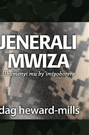 Jenerali Mwiza: Ubumenyi mu by’imiyoborere cover image