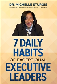 7 DAILY HABITS OF EXCEPTIONAL EXECUTIVE LEADERS cover image