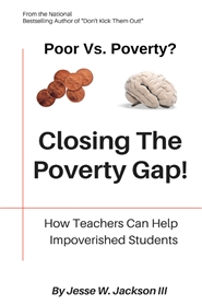 Closing the  Poverty Gap!  How Teachers Can Help Impoverished Students cover image