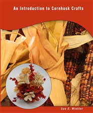 An Introduction to Cornhusk Crafts cover image