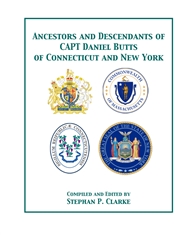 Ancestors and Descendants of CAPT Daniel Butts of Connecticut and New York cover image