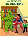 My Teacher The Superhero cover image