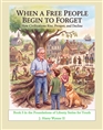 When a Free People Begin to Forget--How Civilizations Rise, Prosper, and Decline  Book 5 in Youth Series cover image