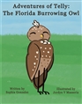 Adventures of Telly: The Florida Burrowing Owl cover image
