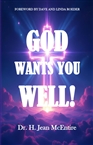 GOD WANTS YOU WELL! cover image