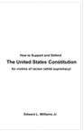 How To Support and Defend The United States Constitution cover image