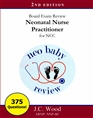 Board Exam Review Neonatal Nurse Practitioner for NCC 2nd Ed cover image