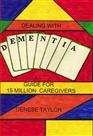 Dealing With Dementia A Guide for 15 Million Caregivers cover image