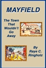 Mayfield, The Town That Wouldn't Go Away cover image