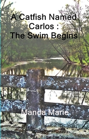 A Catfish Named Carlos : The Swim Begins cover image