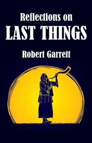 REFLECTIONS ON LAST THINGS cover image