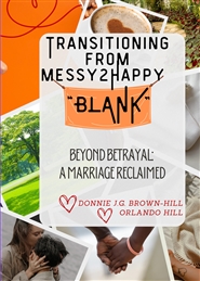 Messy2Happy [BLANK] Beyond Betrayal: A Marriage Reclaimed cover image