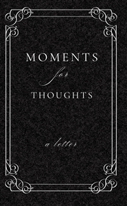 Moments for Thoughts: A Letter cover image