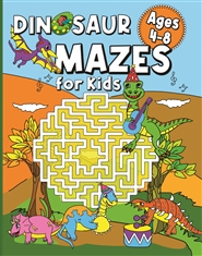 Dinosaur Mazes for Kids: Ages 4-8 cover image