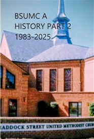 A History Of BSUMC Part 2  ... cover image