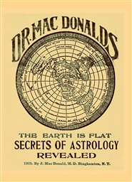 The Earth is Flat: Secrets of Astrology Revealed cover image