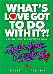 What’s Love Got To Do With ... cover image