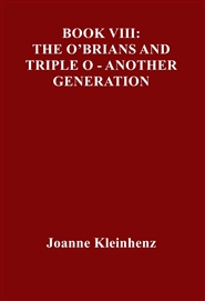 BOOK VIII: THE O’BRIANS AND TRIPLE O - ANOTHER GENERATION cover image