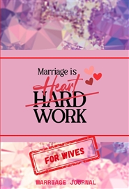 Marriage is HeartWork: For Wives cover image