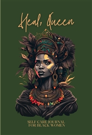 Heal, Queen: Self Care Journal For Black Women cover image