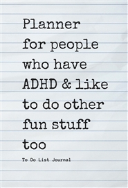 Planner for people who have ADHD & like to do other fun stuff too cover image