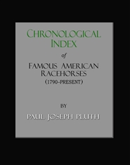 Chronological Index of Famous American Racehorses cover image