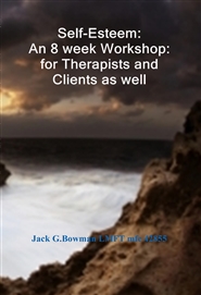 Self-Esteem: An 8 week Workshop: for Therapists and Clients as well cover image