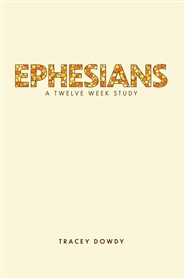 Ephesians - A 12 Week Study  cover image