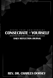 Consecrate Yourself Reflection Journal 7 Yr. Edition cover image