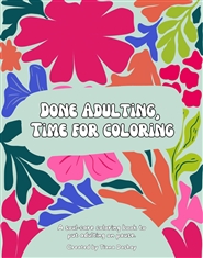 Done Adulting Time For Coloring cover image