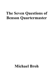 The Seven Questions of Benson Quartermaster cover image