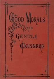 Good Morals and Gentle Manners cover image