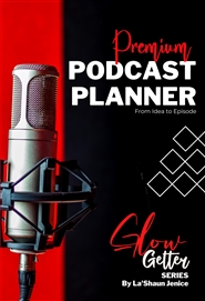 Glow Getter: Premium Podcast Planner cover image