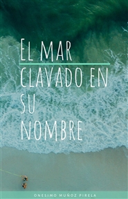 El Mar clavado en su nombre (2nd Edition) cover image