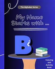 My Name Starts With...B: C ... cover image