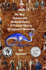 The Most Unbelievable Medieval Stories: Fact & Fantasy cover image
