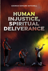 Human Injustice Spiritual Deliverance: God