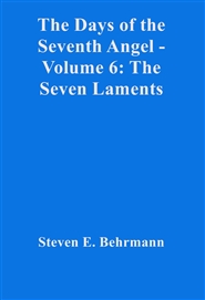 The Days of the Seventh Angel - Volume 6: The Seven Laments cover image