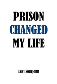 PRISON CHANGED MY LIFE cover image