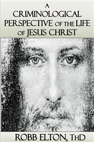 A Criminological Perspective of the Life of Jesus Christ cover image