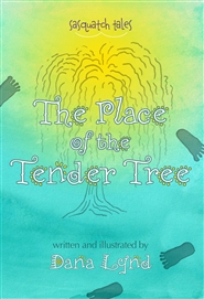 Sasquatch Tales: The Place of the Tender Tree cover image