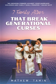 7 Family Altars That Break Generational Curses cover image