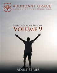 Abundant Grace Church of the Living God Sabbath School Book Volume 9 cover image